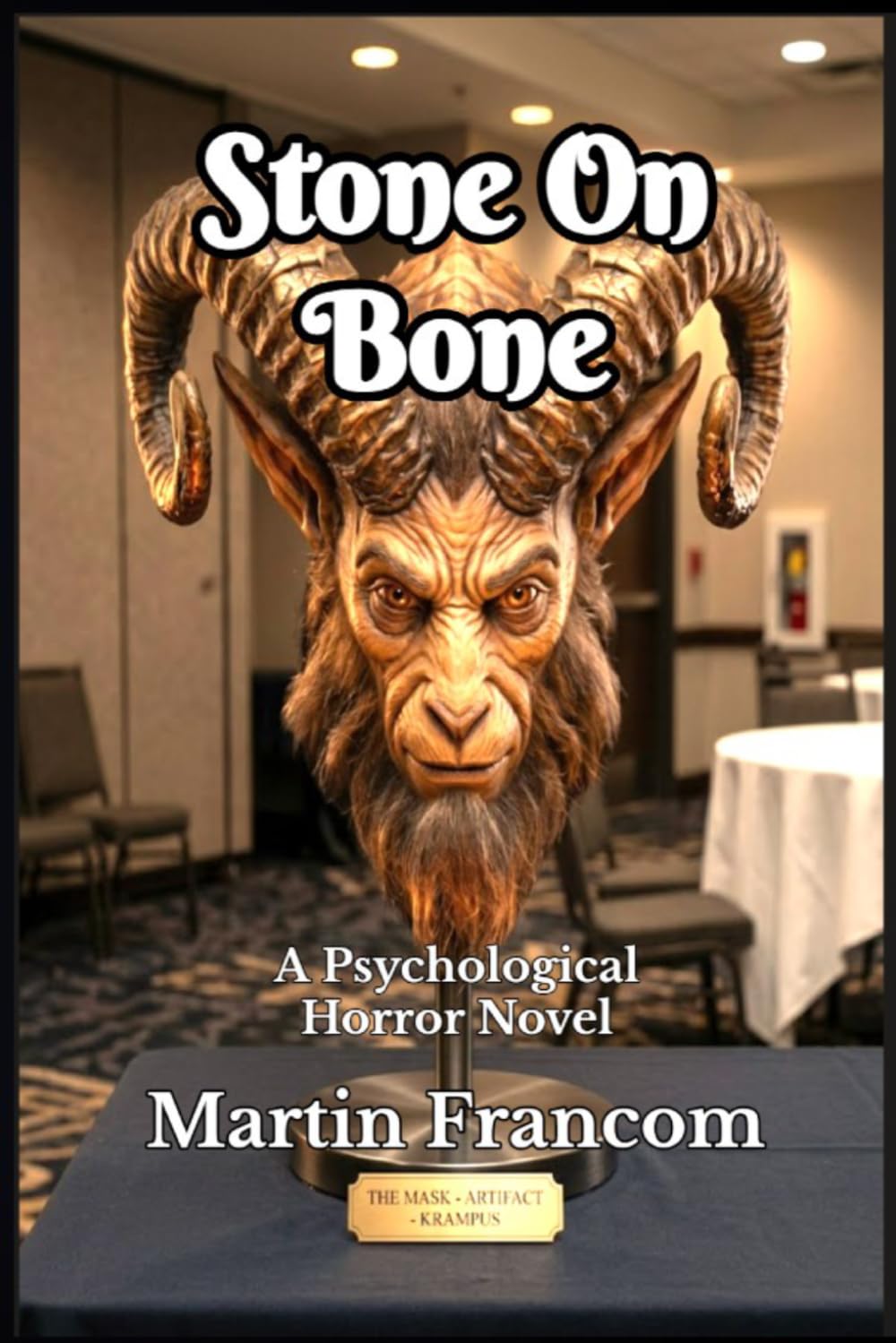 Stone On Bone: A Psychological Horror Novel