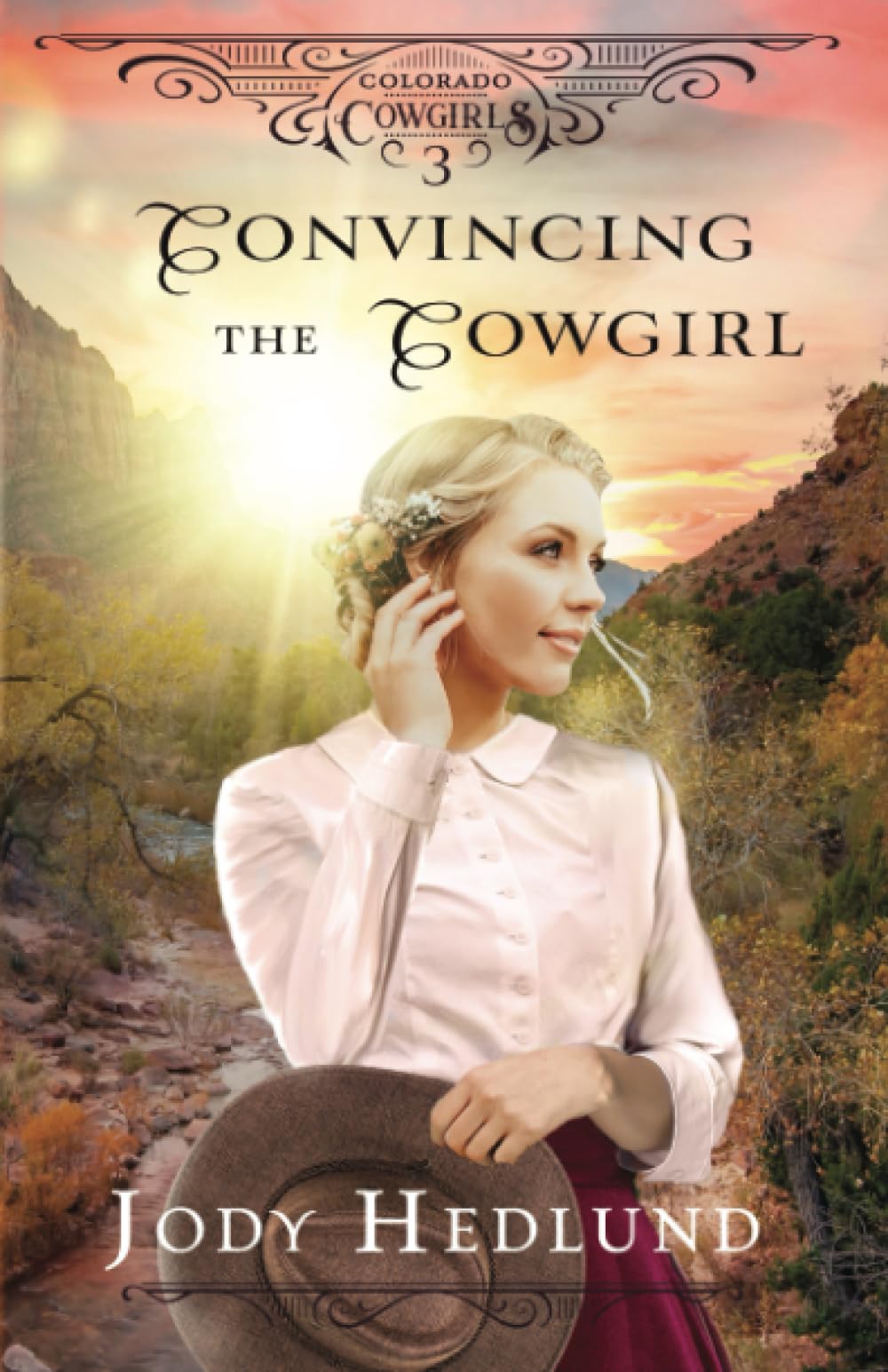 Convincing the Cowgirl: A Sweet Historical Romance: 3 (Colorado Cowgirls)