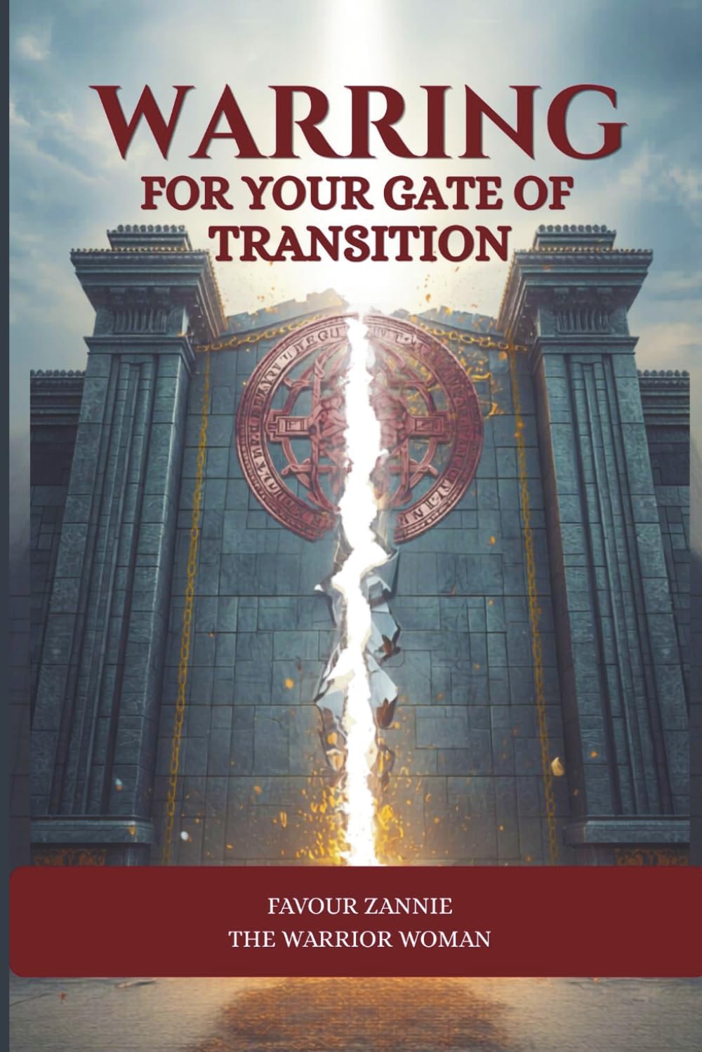 Warring for Your Gate of Transition: Discerning Godly and Counterfeit Priesthood at Destiny Gates