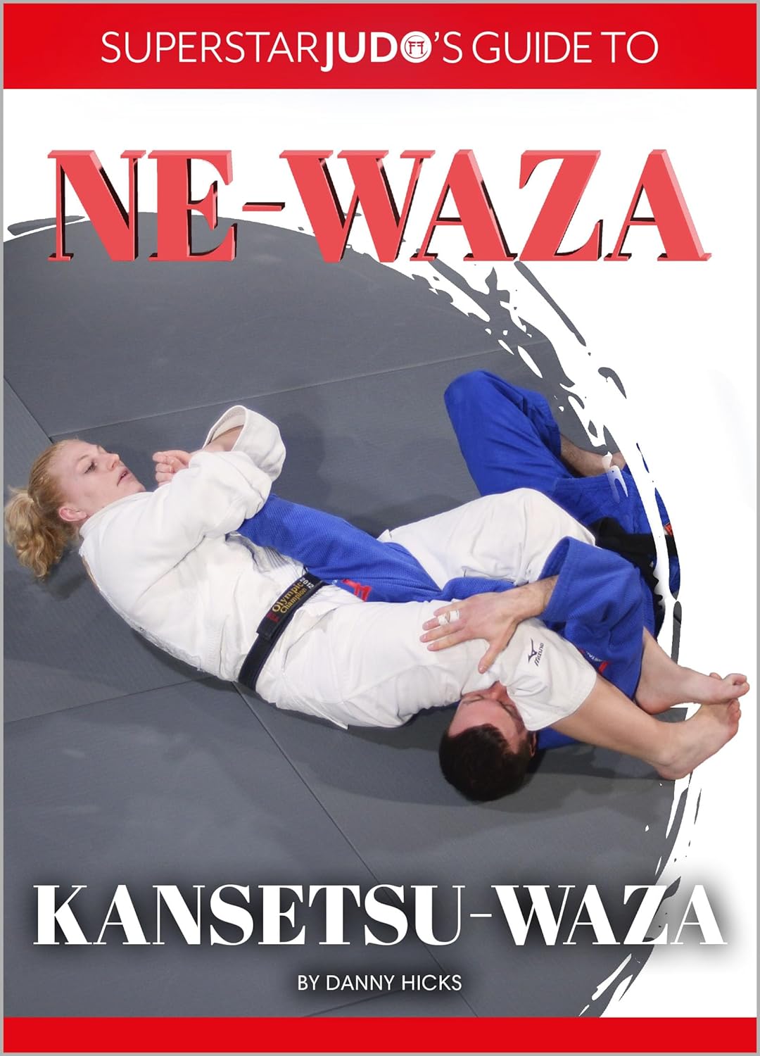 Kansetsu-waza: British World Champion Neil Adams leads an all-star cast ...