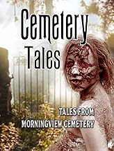 Tales from Morningview Cemetery