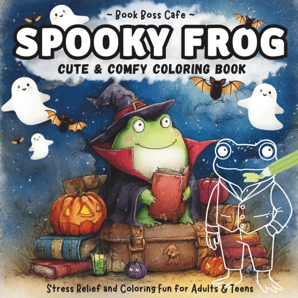 Spooky Frog Cute and Comfy Coloring Book: A Kawaii Halloween Spooky Cute and Cozy Frog Adventure, 30+ Coloring Pages, Bold and Easy Relaxing Coloring Book for Kids, Teens and Adults
