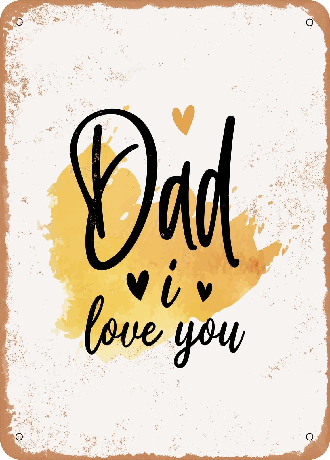 Metal Sign - Dad I Love You - Vintage Rusty Look home decor