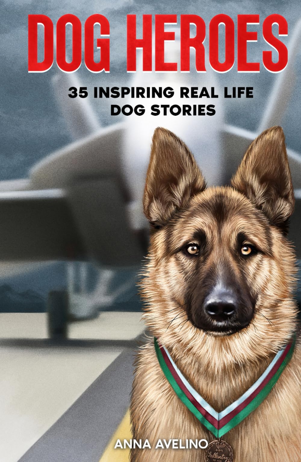 Dog Heroes: 35 Inspiring Real Life Dog Stories: A Captivating Collection of Short Stories for Curious Kids (Pawprints of Valor)