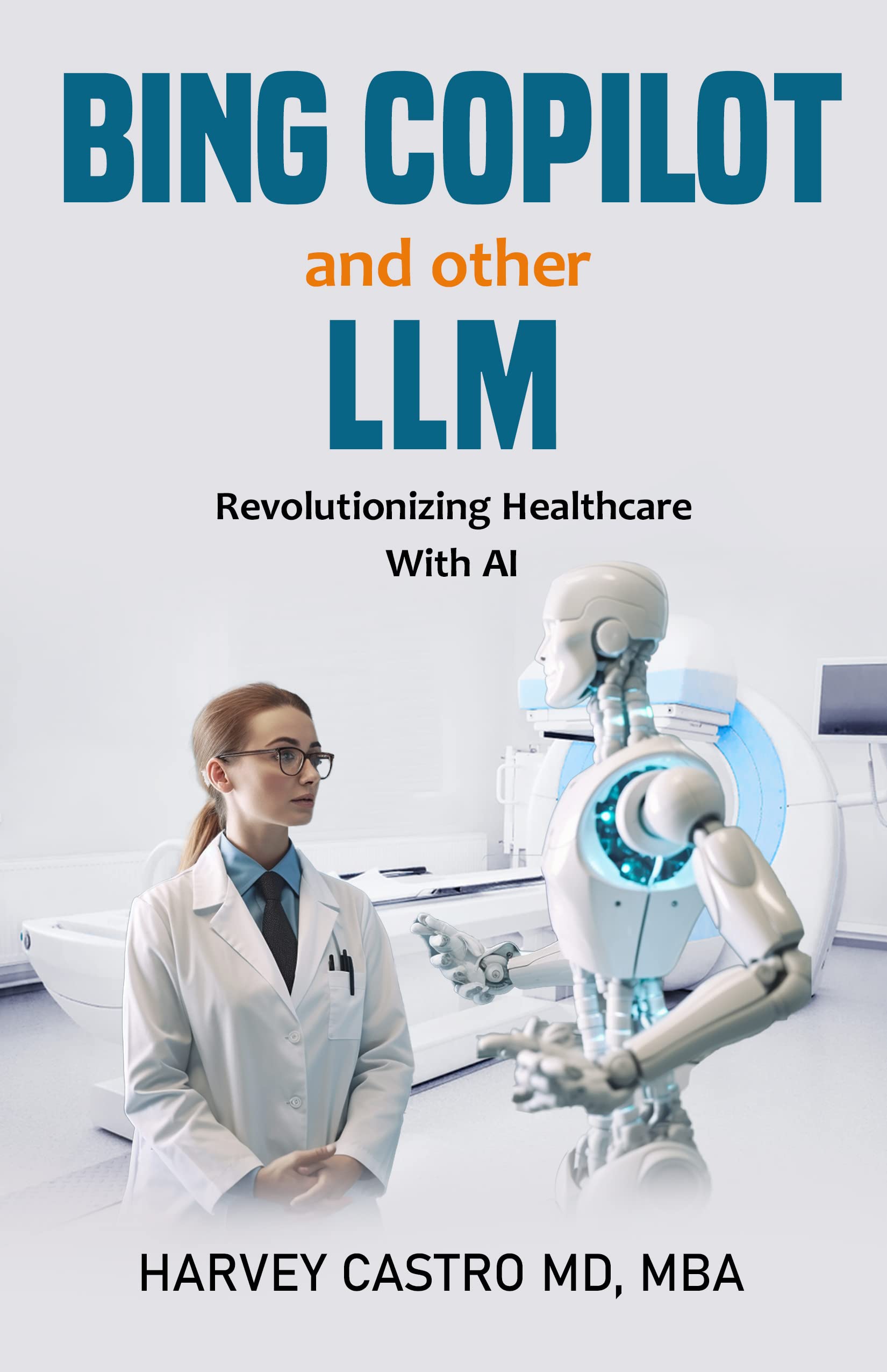 Bing Copilot and Other LLM: Revolutionizing Healthcare With AI