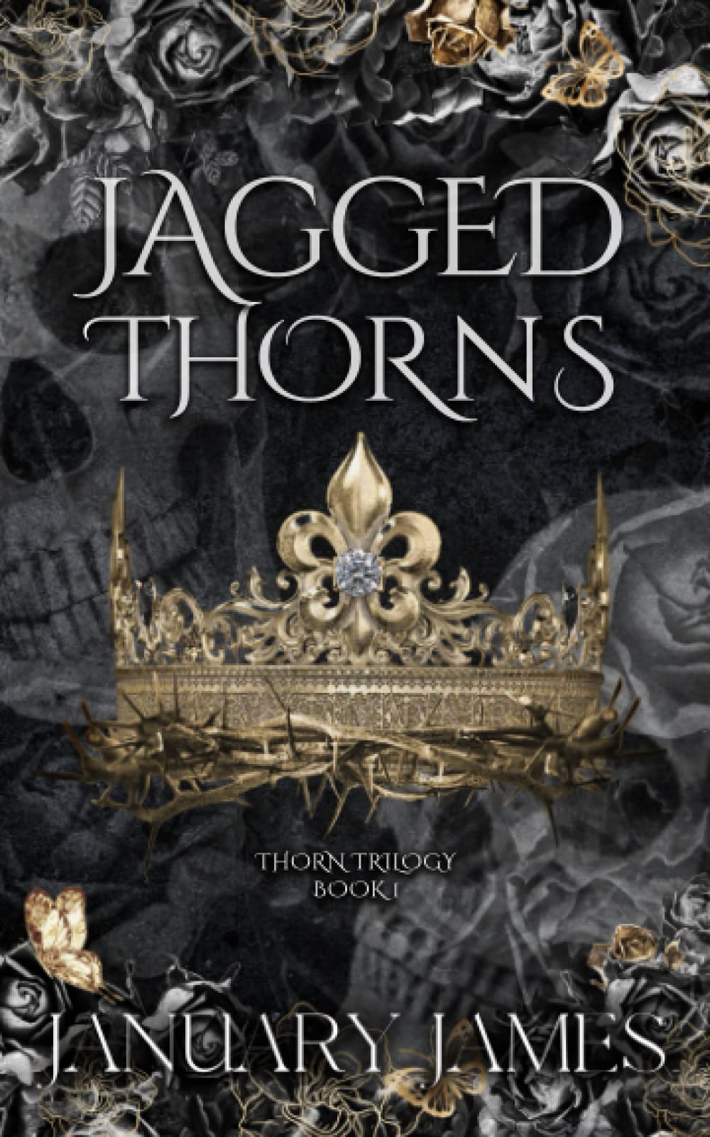 Jagged Thorns: A dark billionaire romance (Thorn Trilogy)