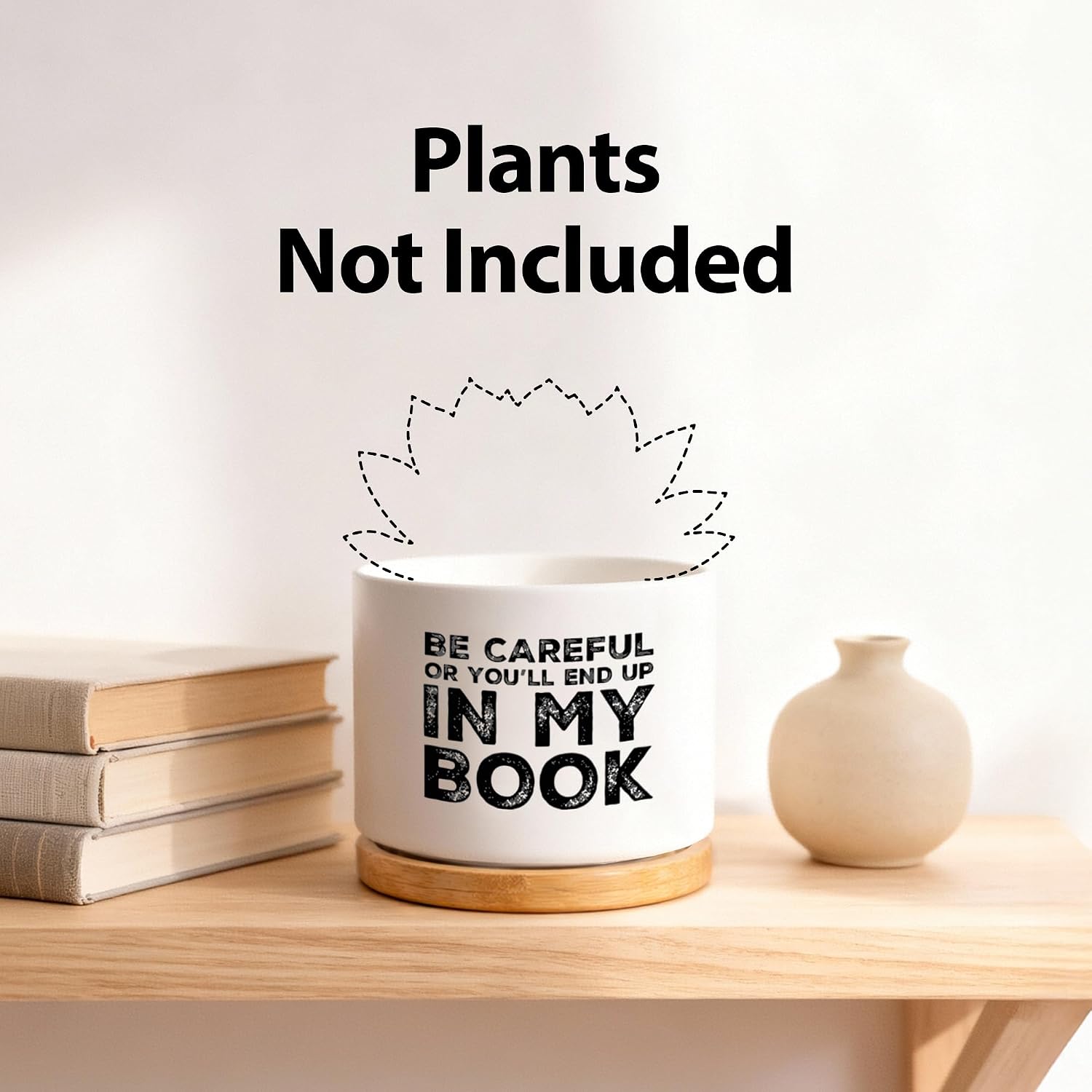 Be Careful Or You'll End Up in My Book Writer Gifts Ceramic Succulent Plant Pot with Bamboo Tray Round Author Poet Novelist Journalist Home Office Decor Plant Lover 3.5 Inch White (No Plants) image 3