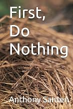 First Do Nothing