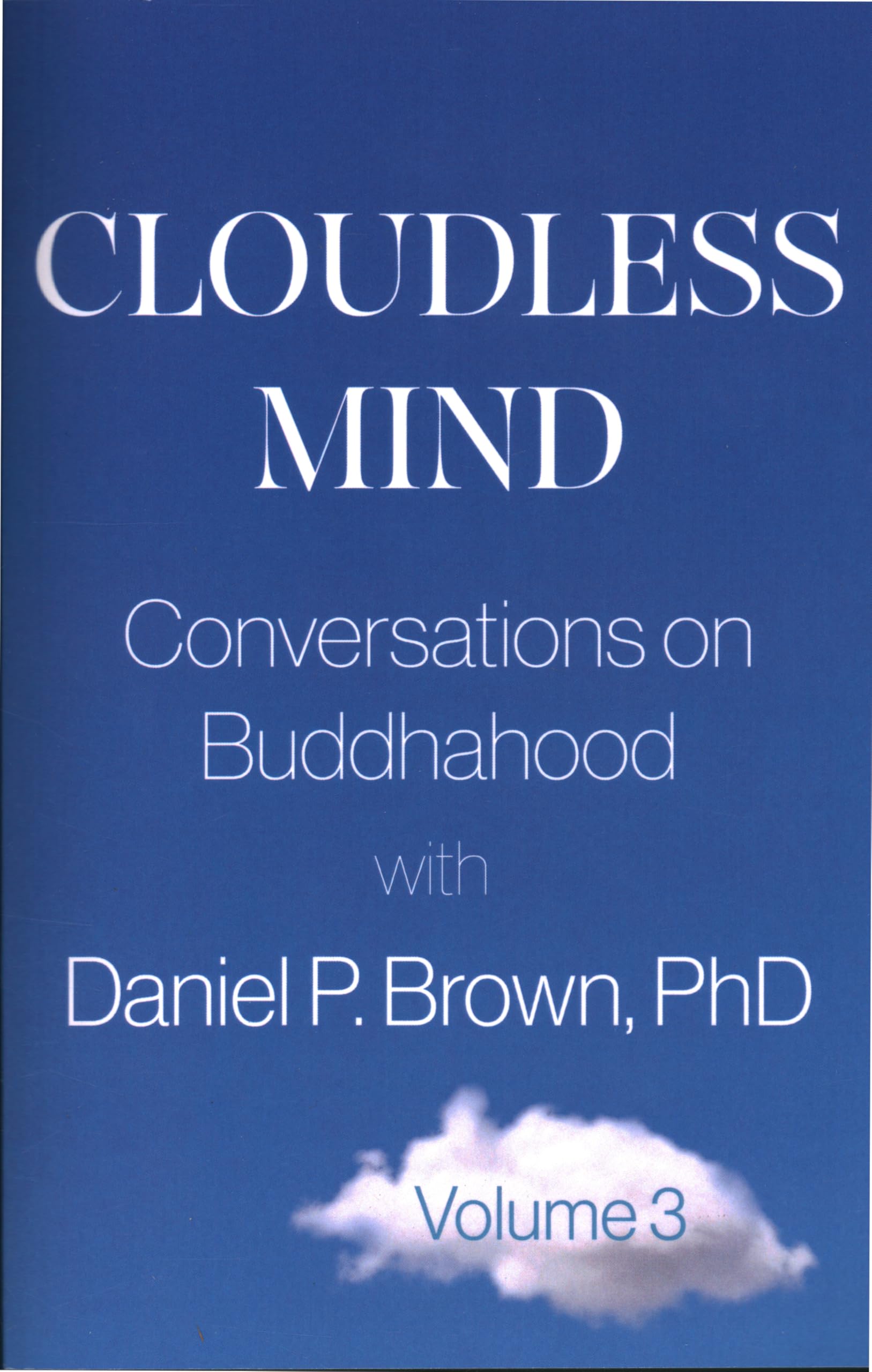 Cloudless Mind - Volume 3 by Daniel P.  Brown (Paperback Book)