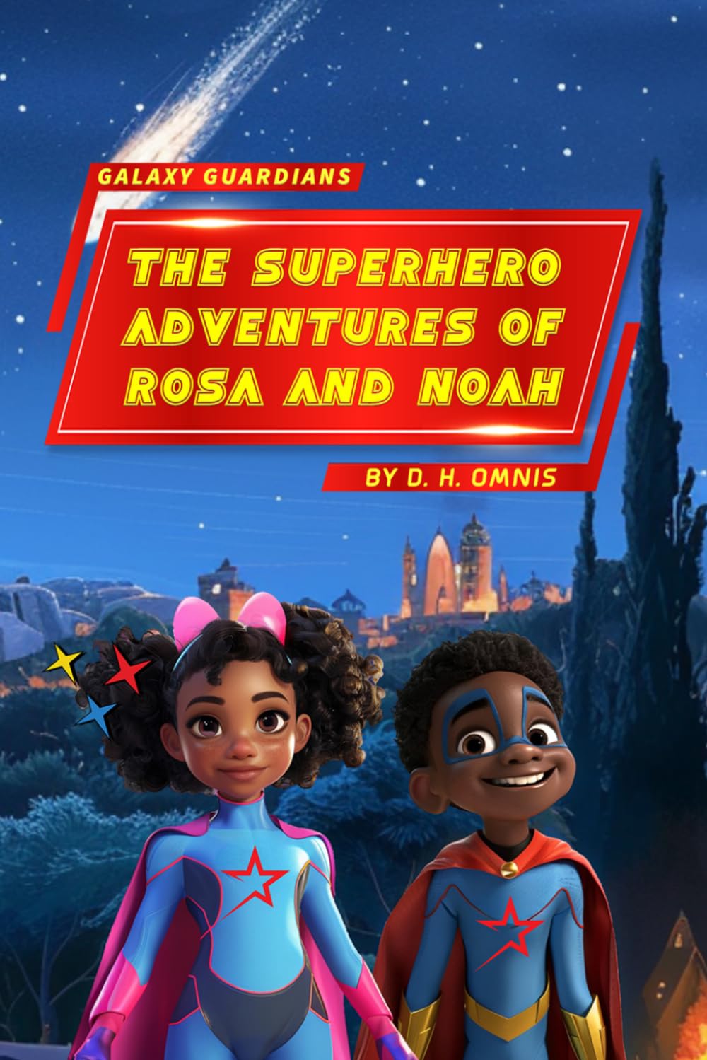 Galaxy Guardians - The Superhero Adventures of Rosa and Noah: Supergirl and Superboy Ethnic Intergalactic Travel