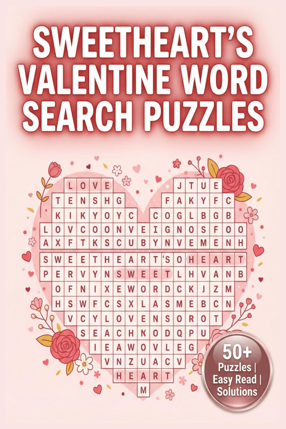 Sweetheart's Valentine Word Search Puzzles: Romantic Word Search for Adults. Fun, Relaxing Puzzles for Valentine’s Day