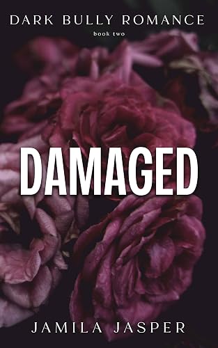 Damaged: BWWM Bully Romance (The Crispin &amp; Amina Series Book 2)