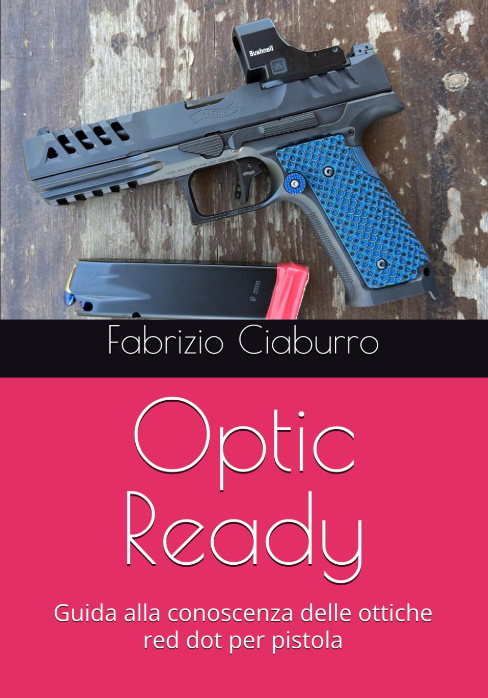 Optic Ready: Guida alla conoscenza delle pistole con ottica red dot