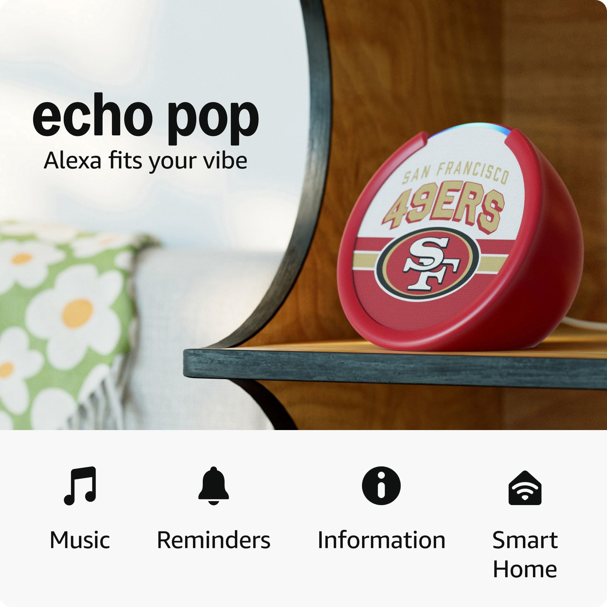 Amazon Echo Pop (newest model) | Officially Licensed NFL Limited-Edition | San Francisco 49ers ('25-26 Season Design)