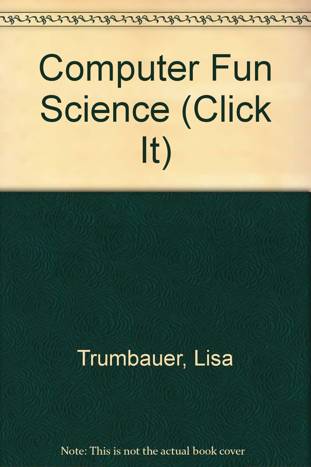 Buy Computer Fun Science (Click-It Series) — BookShops.in