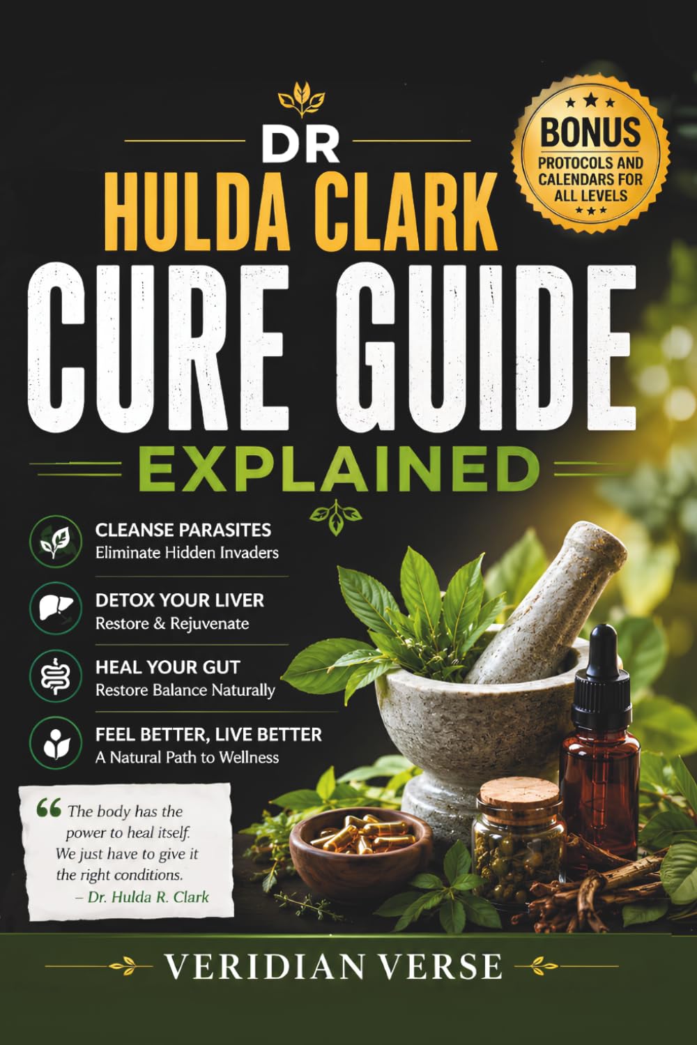 Dr Hulda Clark Cure Guide: Natural Detox Protocol for Parasite Cleansing, Liver Support and Gut Health with Proven Herbal Remedies and Zapper Technology