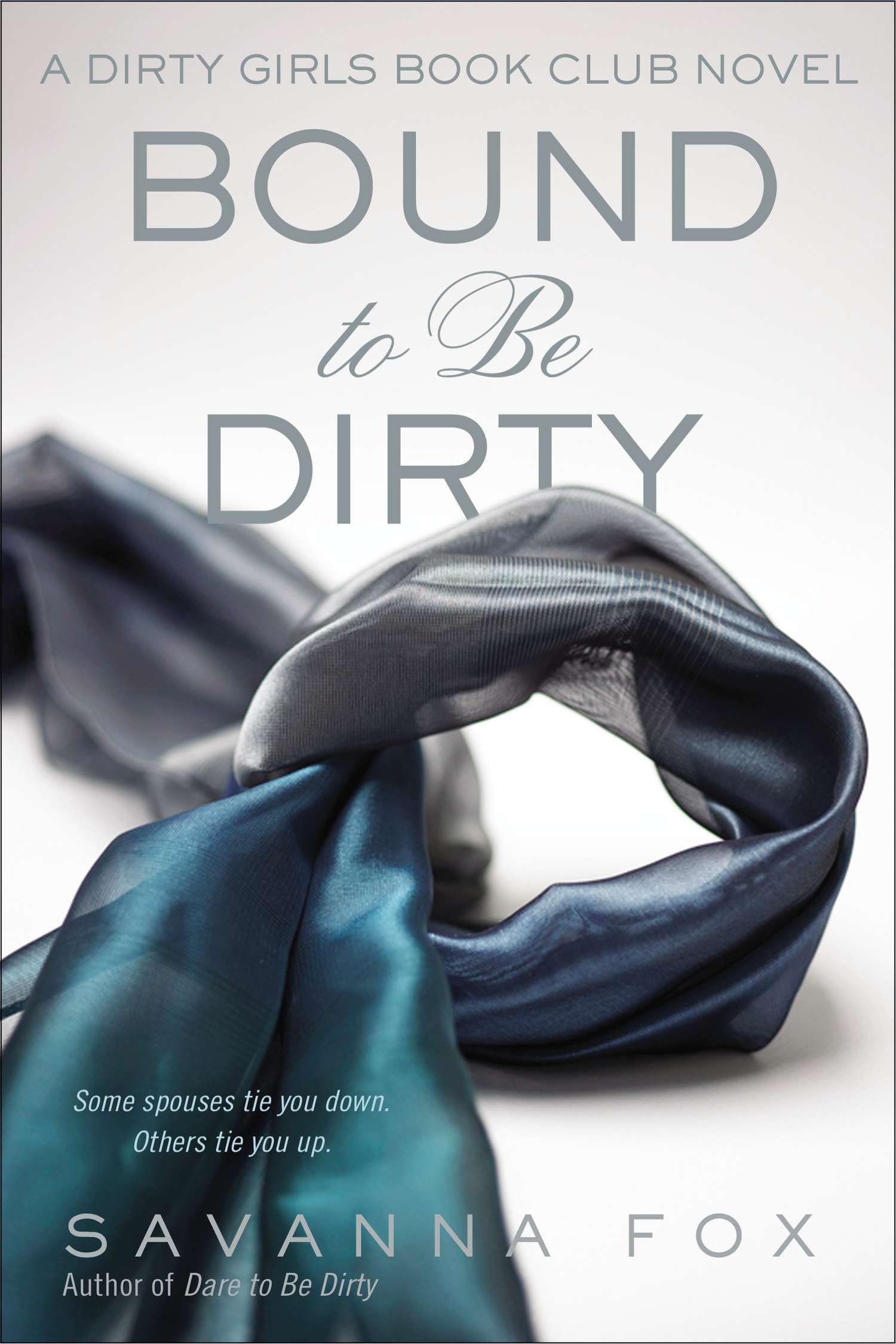 Bound to be Dirty: 3 (Dirty Girls Book Club)
