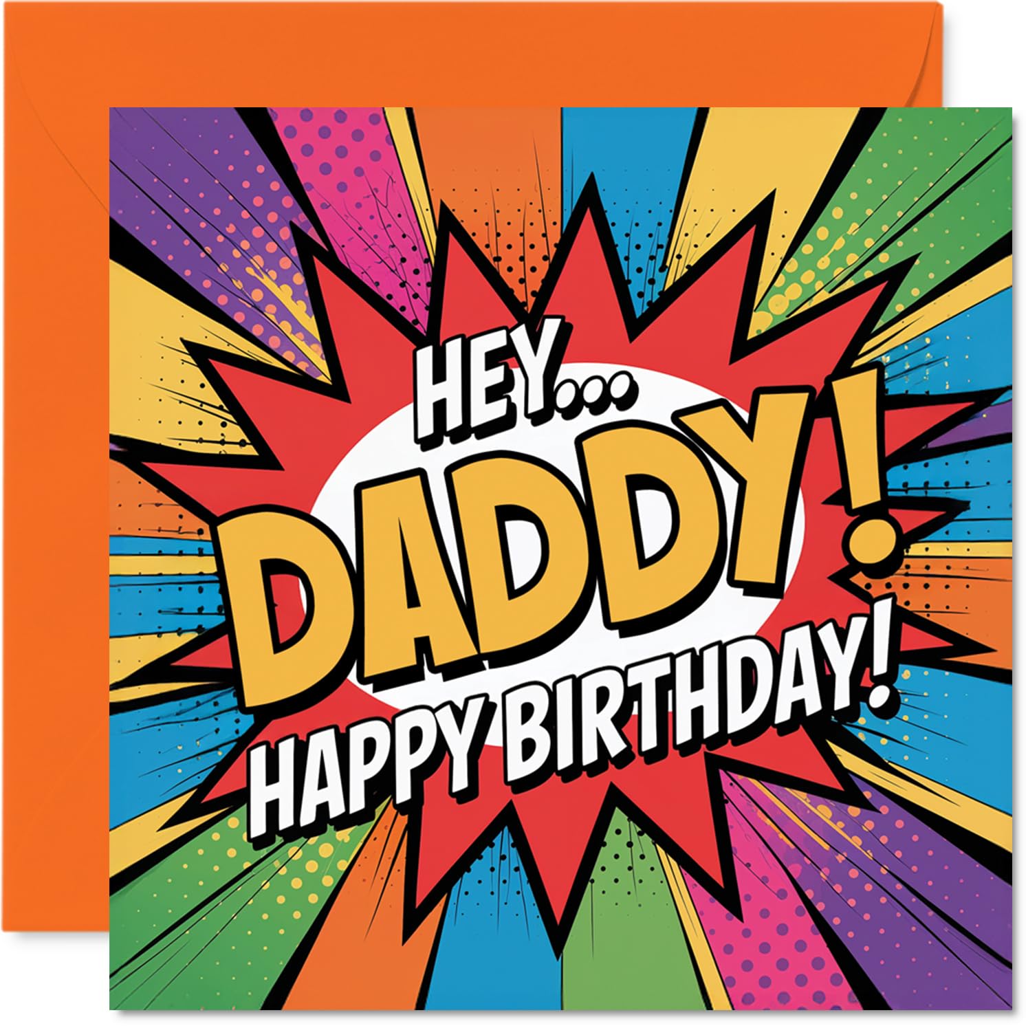 Playful Birthday Card for Daddy - Bursting with Comic Energy - Vibrant Pop Art Design with Bold 'HEY... DADDY! HAPPY BIRTHDAY!' - 145mm Square, Envelope Included