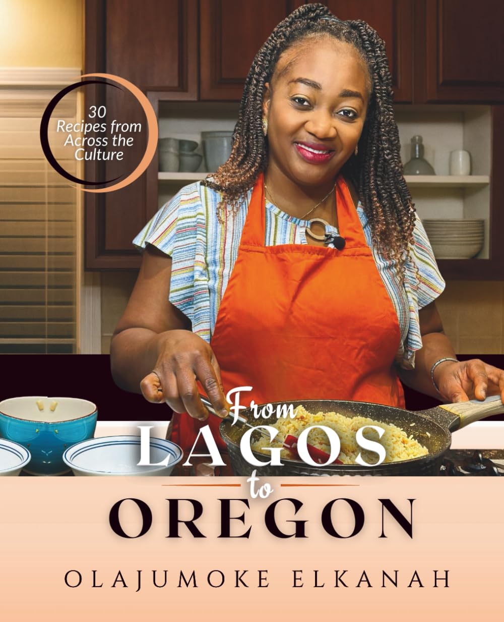 FROM LAGOS TO OREGON: 30 Recipes from Across the Culture      Paperback – October 29, 2025