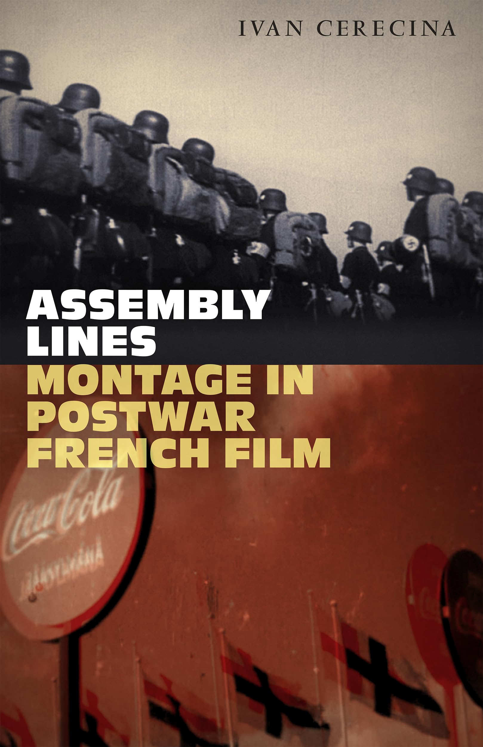 Montage in Postwar French Film de l'œuvre Assembly Lines histoire cinéma