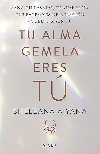 Tu alma gemela eres tú (Spanish Edition)