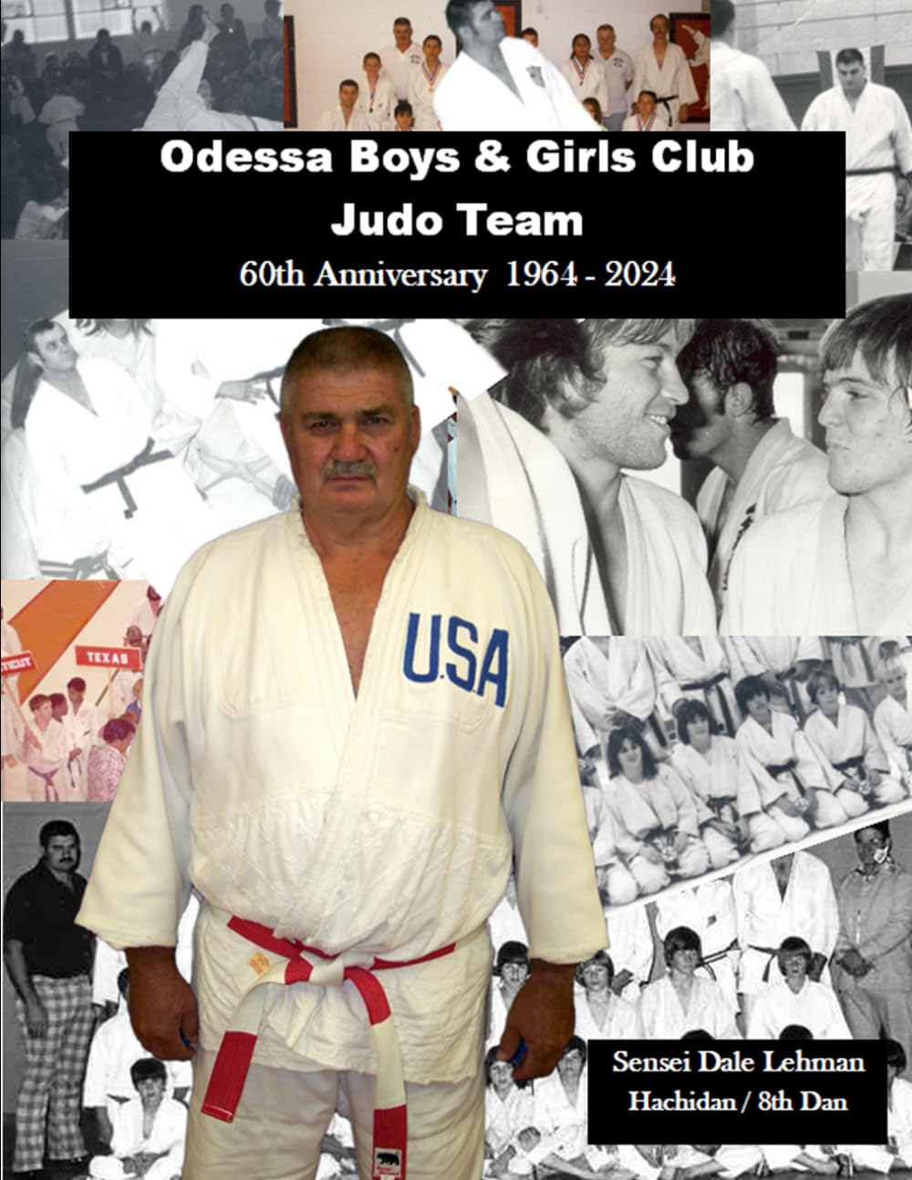 Odessa Boys & Girls Club Judo Team: 60th Anniversary 1964-2024      Paperback – May 18, 2024