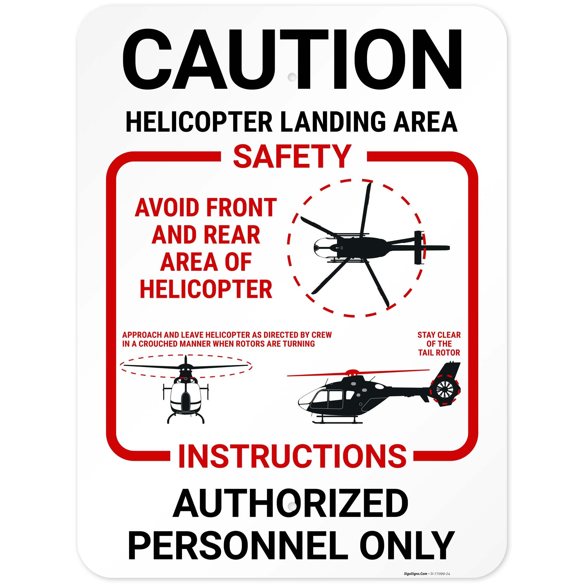 Helicopter Landing Area Authorized Personnel Only Sign, 18x24 Inches, Rust Free .063 Aluminum, Fade Resistant, Made in USA