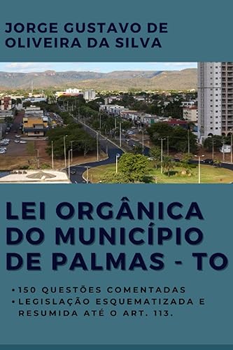 Lei Orgânica do Município de Palmas - TO (Portuguese Edition)