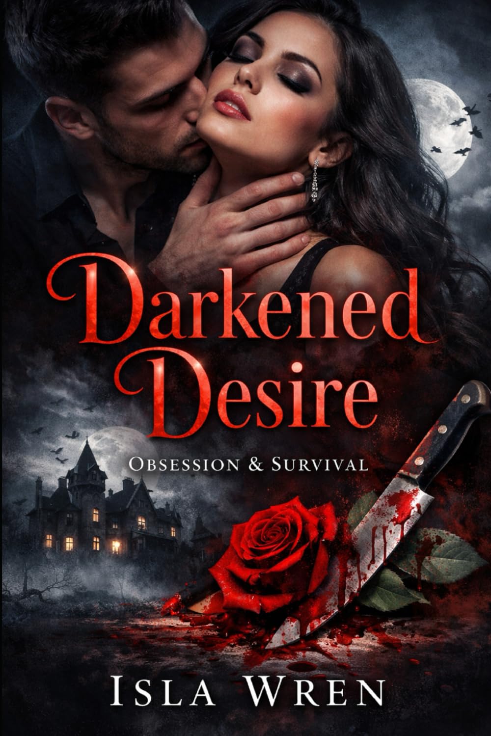 Darkened Desire: Obsession & Survival
