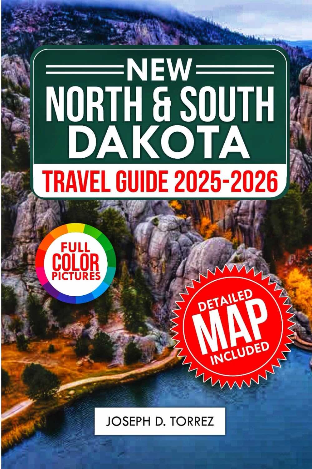 North & South Dakota Travel Guide 2025-2026: Explore the Dakotas' Scenic Byways and National Parks with Must-See Attractions and Hidden Gems. (Travelbudy series guide)