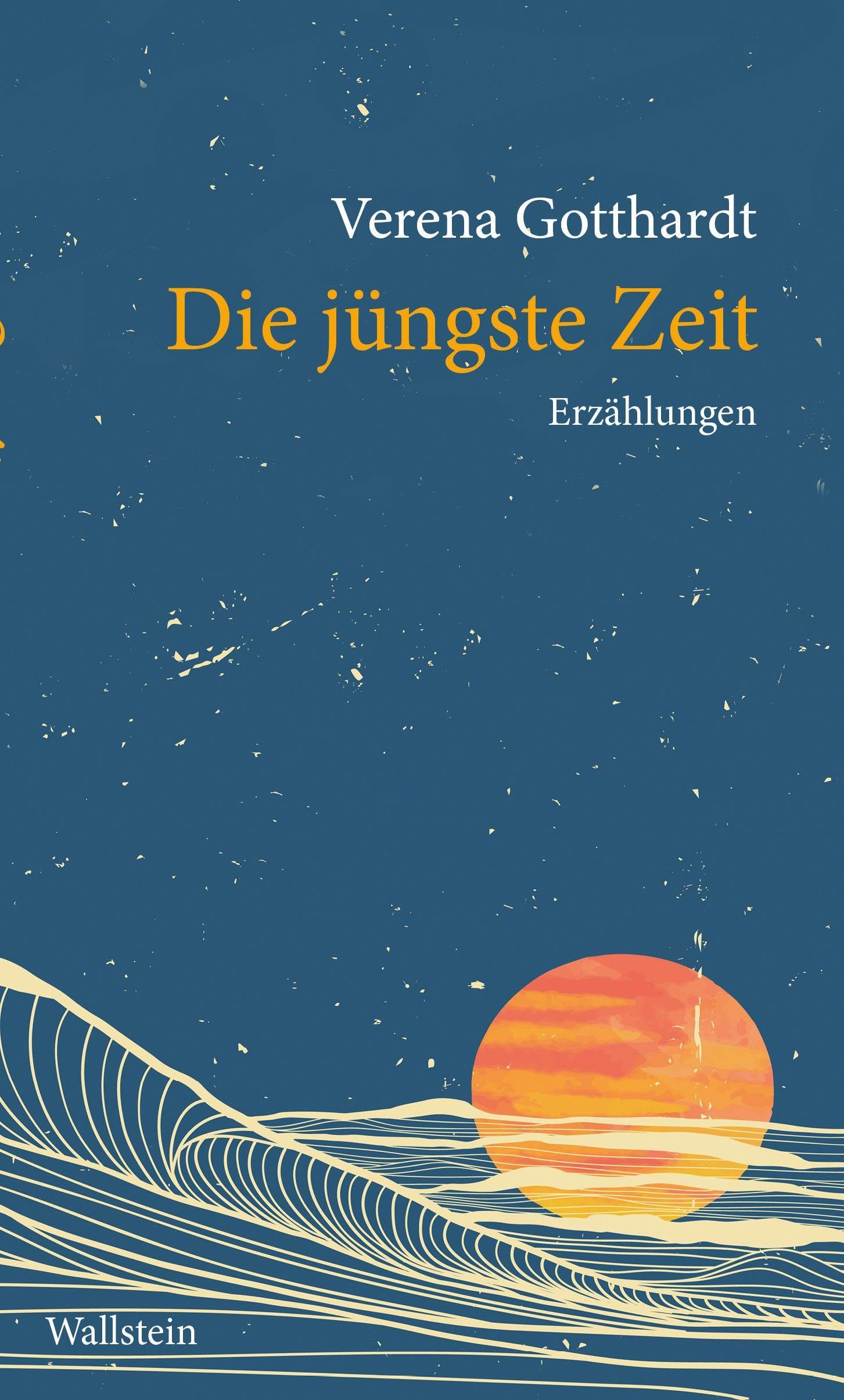 Die jüngste Zeit: Erzählungen
