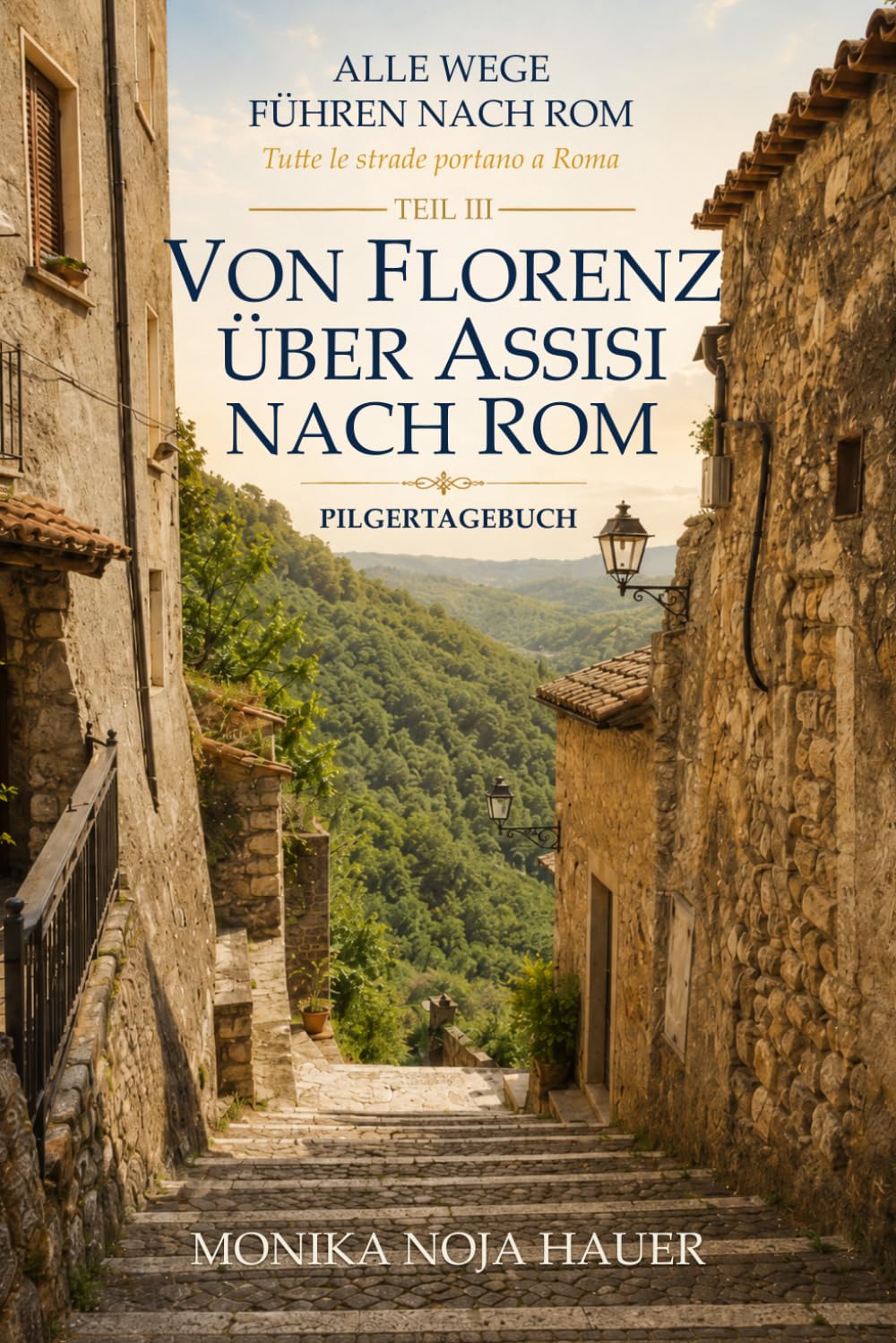 Von Florenz über Assisi nach Rom (Alle Wege führen nach Rom)