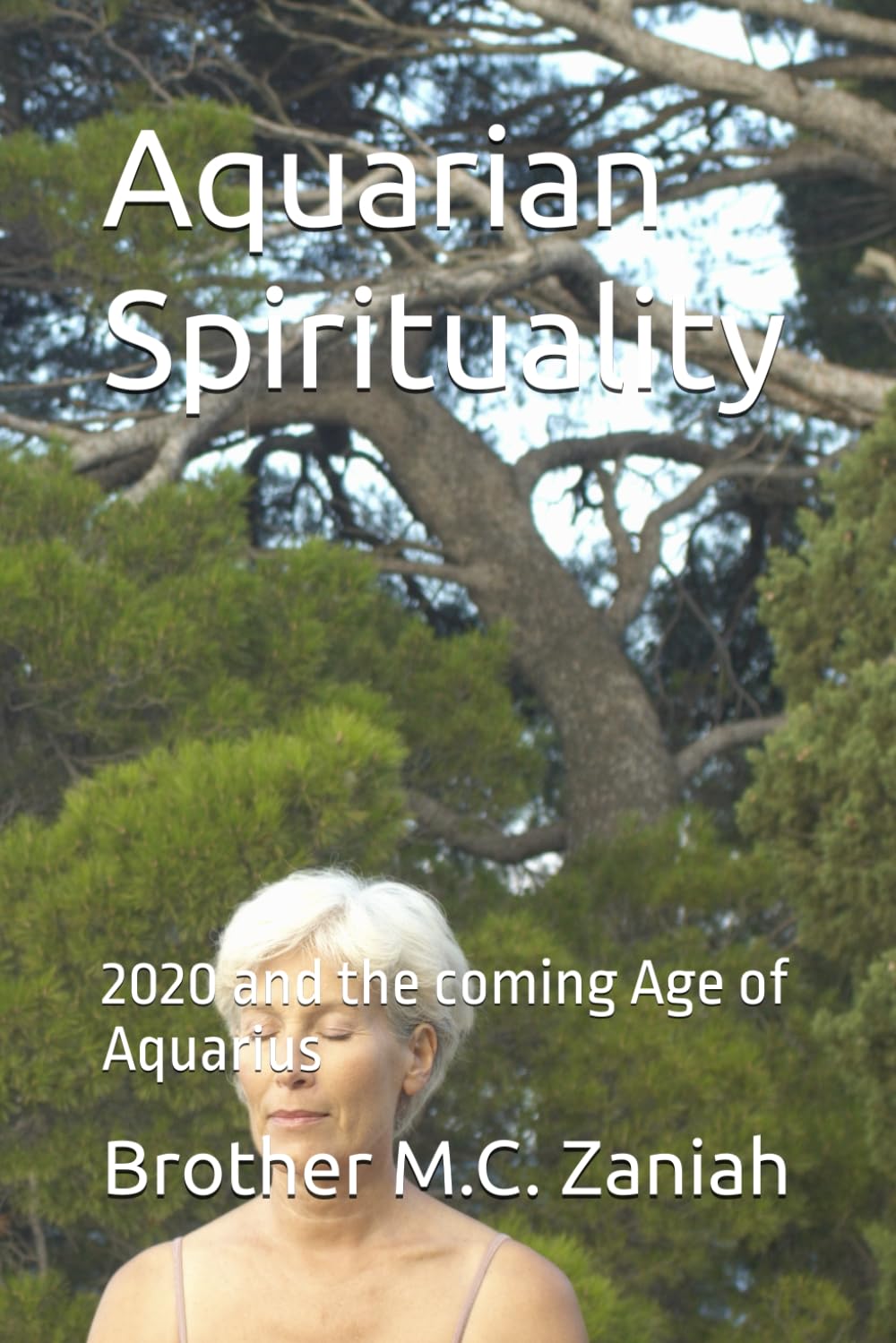 Aquarian Spirituality: 2020 and the coming Age of Aquarius