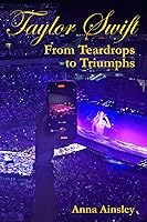 Vista 1 de Taylor Swift From Teardrops to Triumphs A Girls Guide to the Swiftie Movement