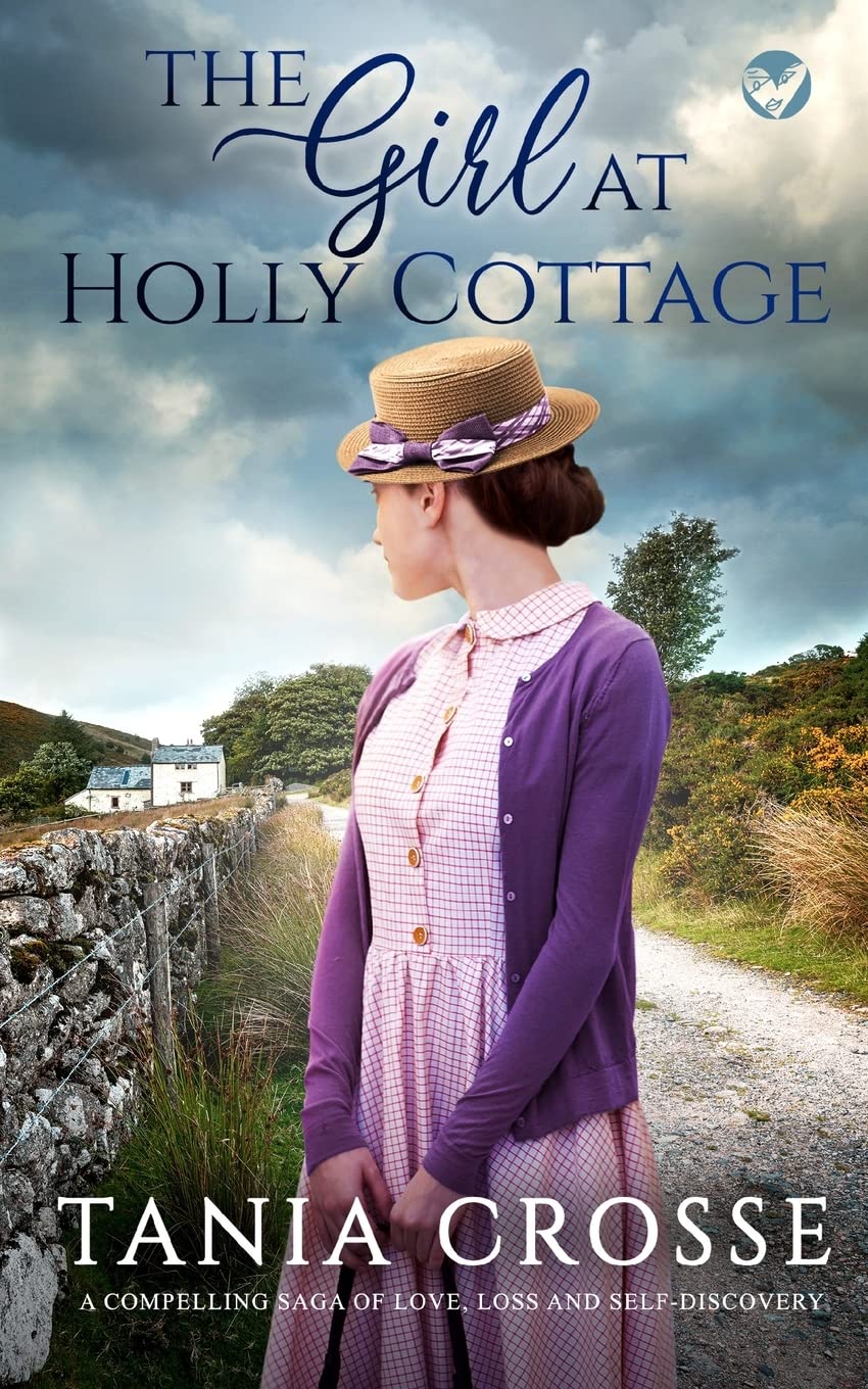 THE GIRL AT HOLLY COTTAGE a compelling saga of love, loss and self-discovery: 9 (Devonshire Sagas)