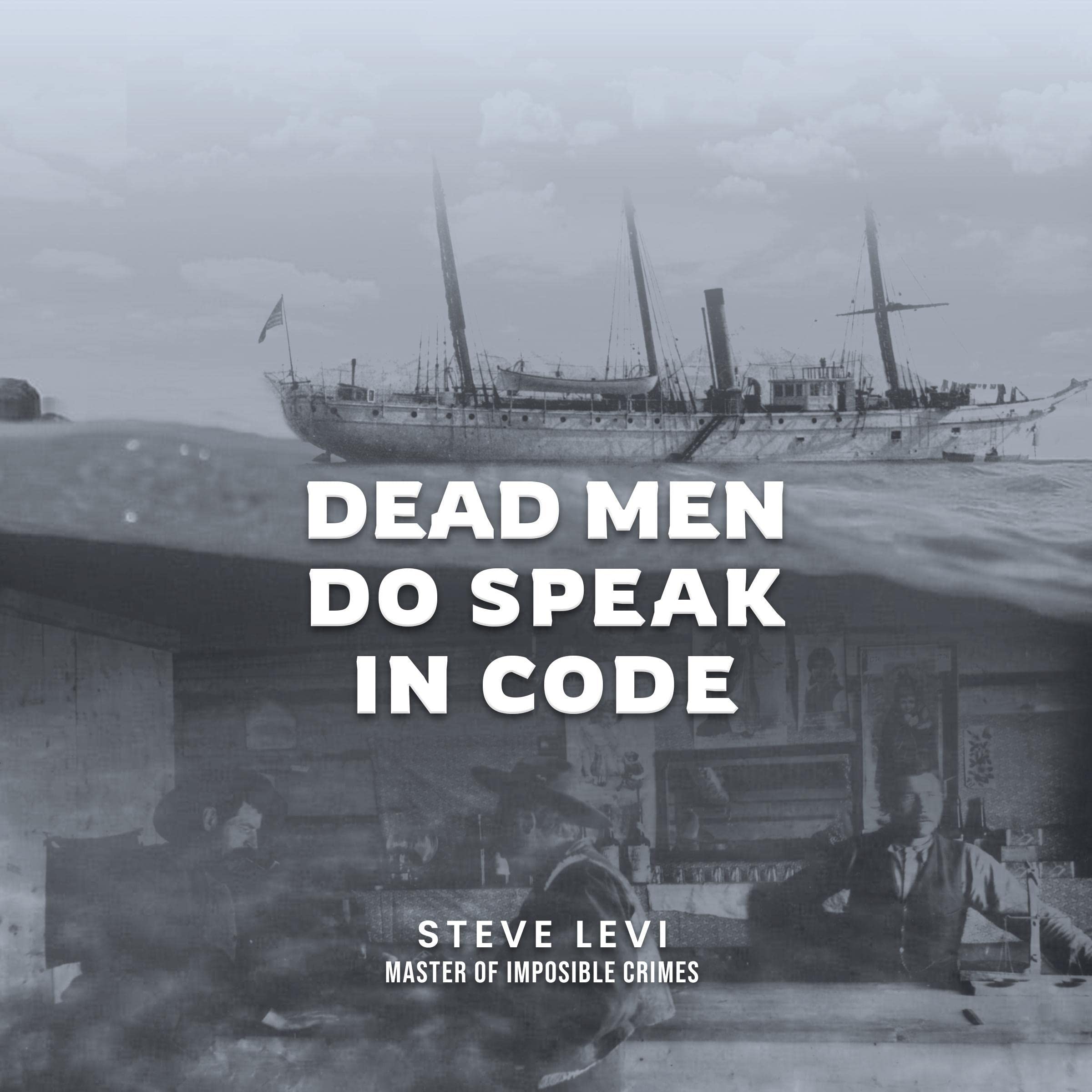 Dead Men Do Speak in Code