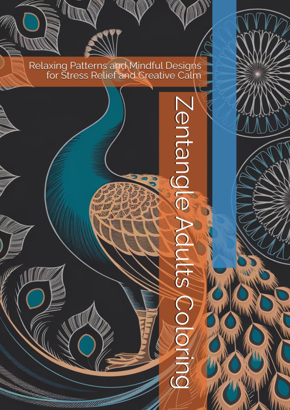 Zentangle Adults Coloring: Relaxing Patterns and Mindful Designs for Stress Relief and Creative Calm (Mandala Art)