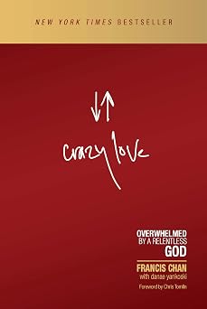 Crazy Love Overwhelmed by a Relentless God