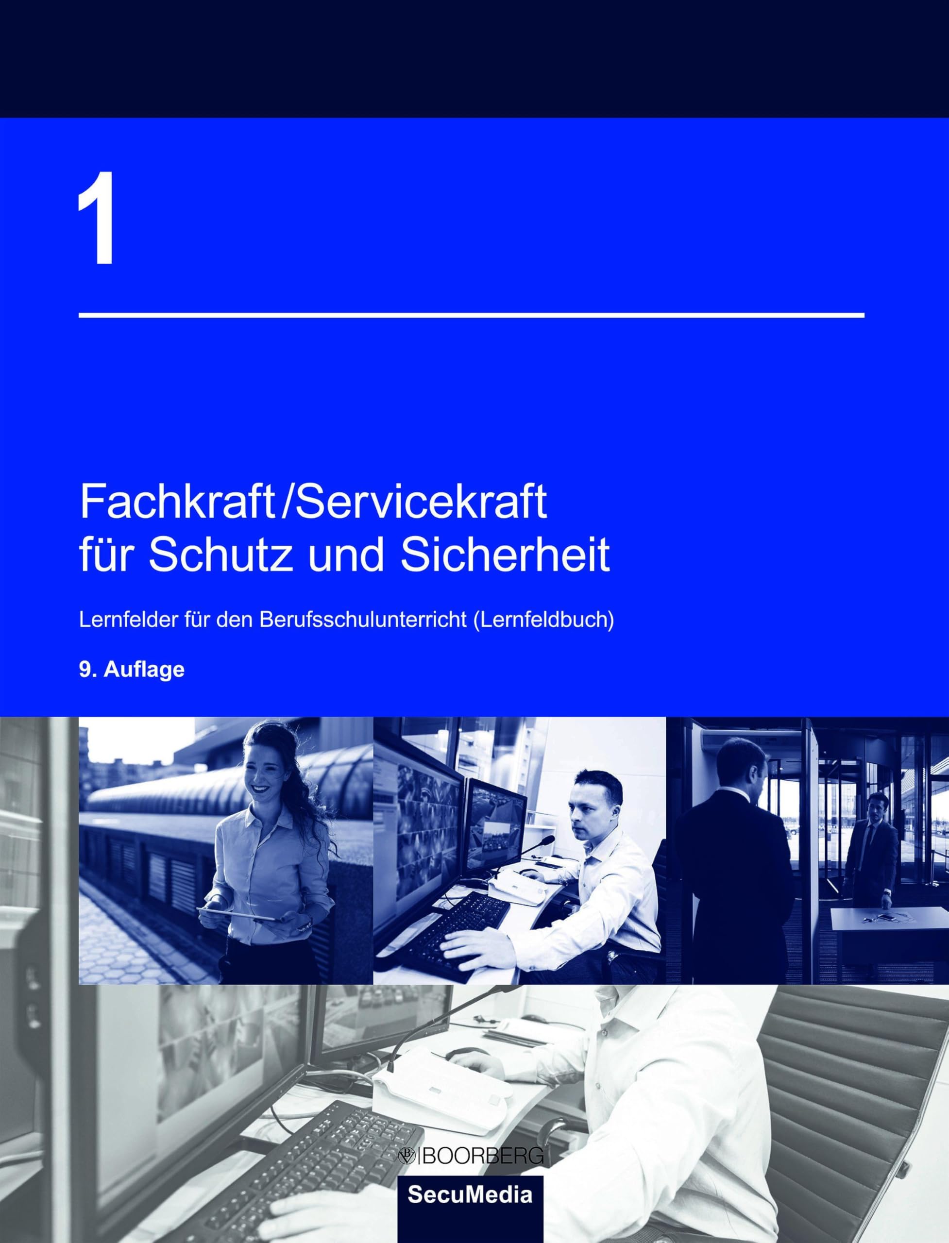 Fachkraft/Servicekraft für Schutz und Sicherheit: Lernfelder für den Berufsschulunterricht (Lernfeldbuch)