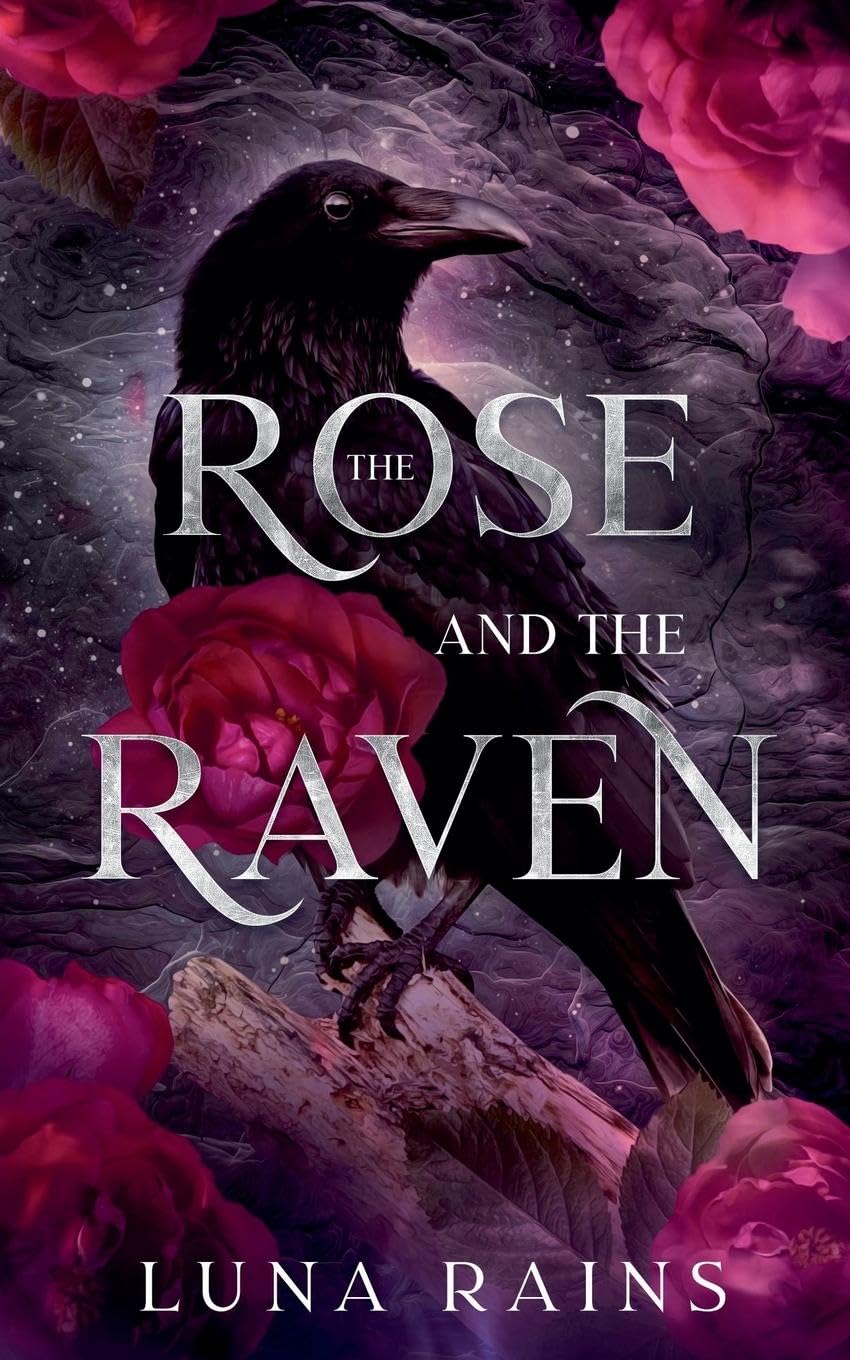The Rose and the Raven (Enchanted Ever Afters)
