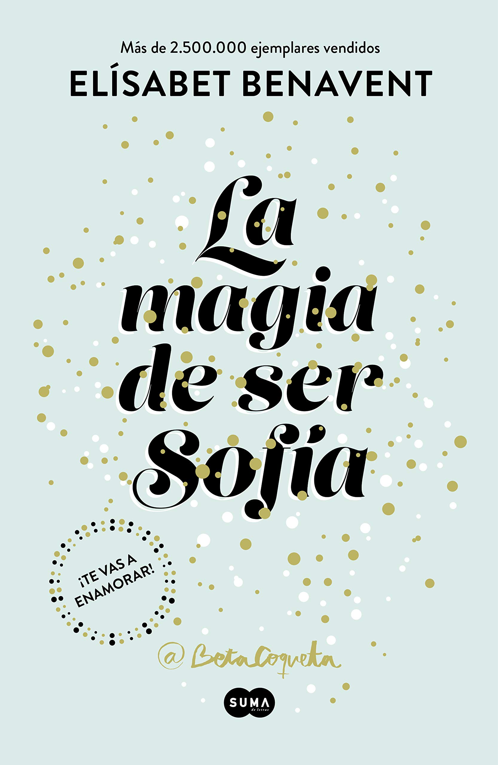 La magia de ser Sofía (Bilogía Sofía 1) (Spanish Edition)
