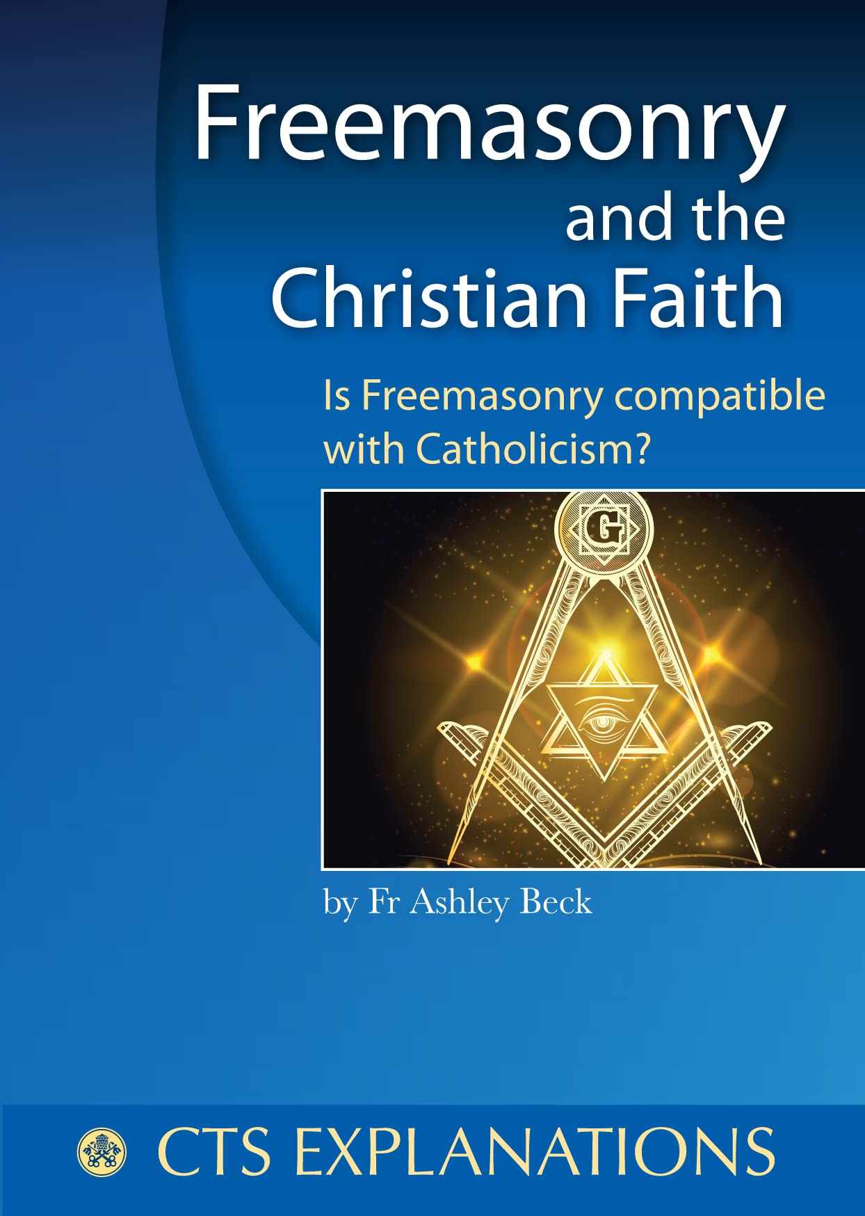 Freemasonry and the Christian Faith (Explanations)