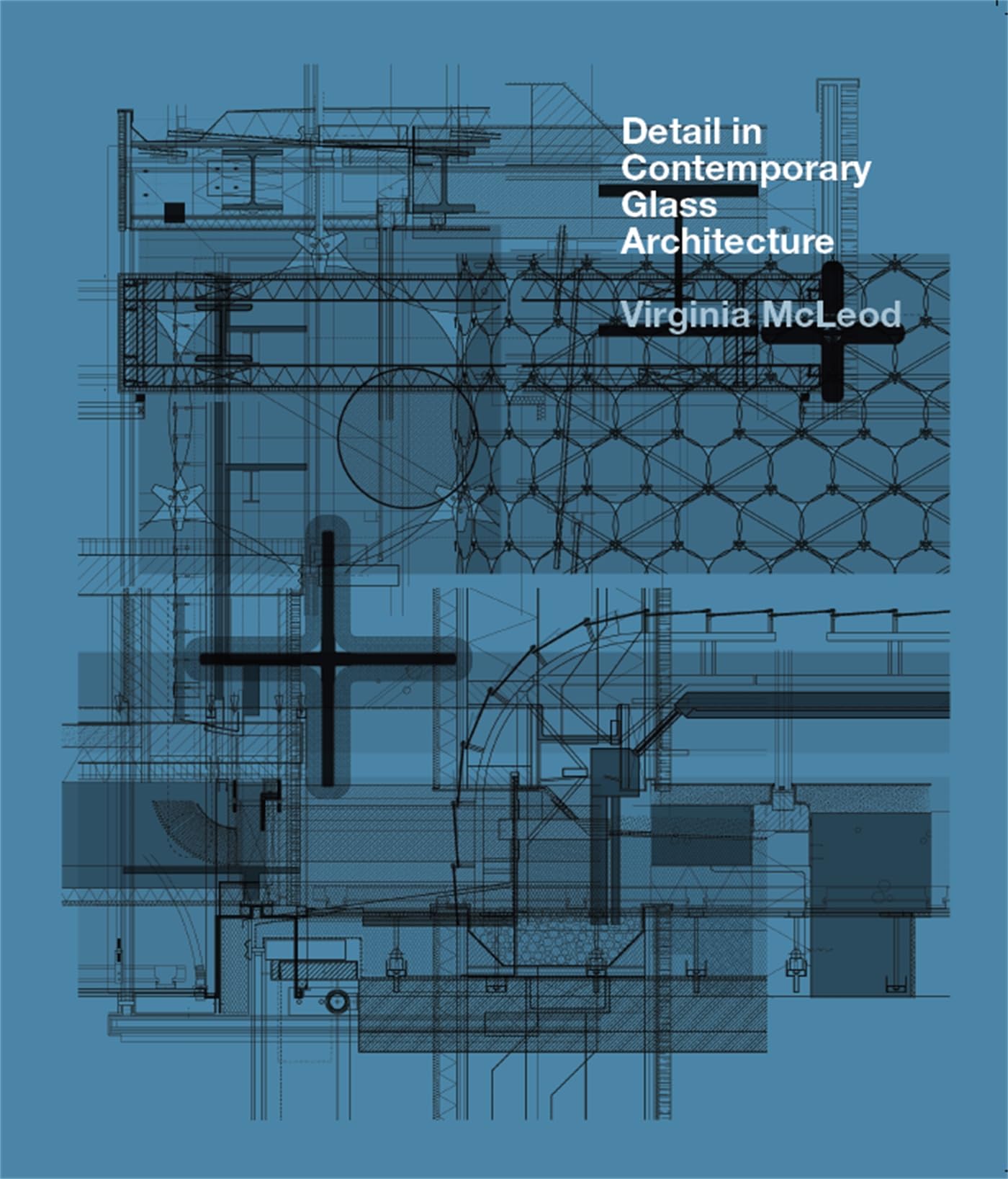 Detail in Contemporary Glass Architecture: (E)