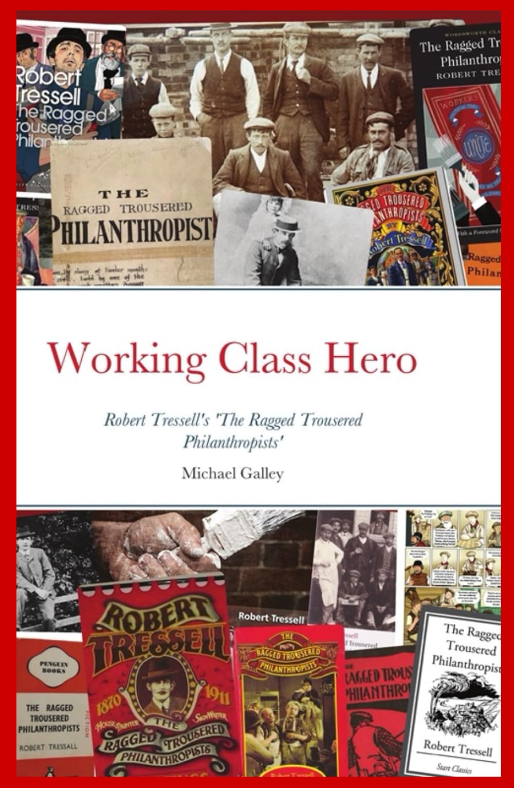 Working Class Hero: Robert Tressell's 'The Ragged Trousered Philanthropists'