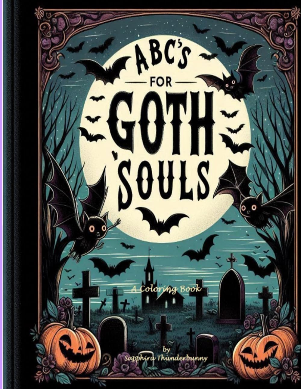 ABC's for Goth Souls: A Coloring Book
