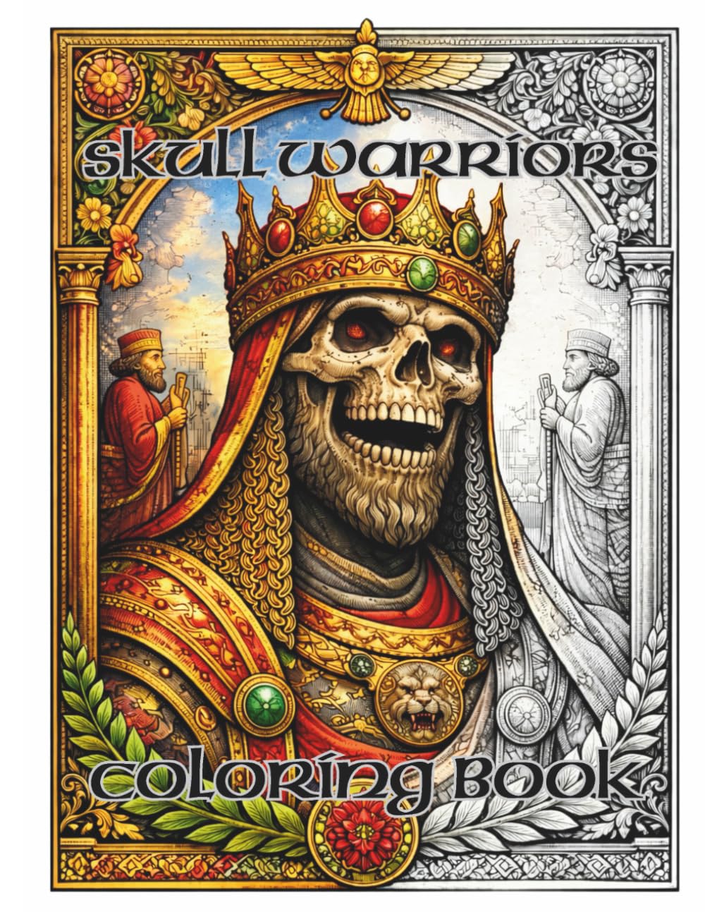 Skull Warriors Coloring Book: 40 Dark Fantasy Warrior Skulls — Knights, Vikings, Samurai & Ancient Warriors with Ornamental Borders | Black & Grey Line Art | Single-Sided 8.5" x 11" Pages