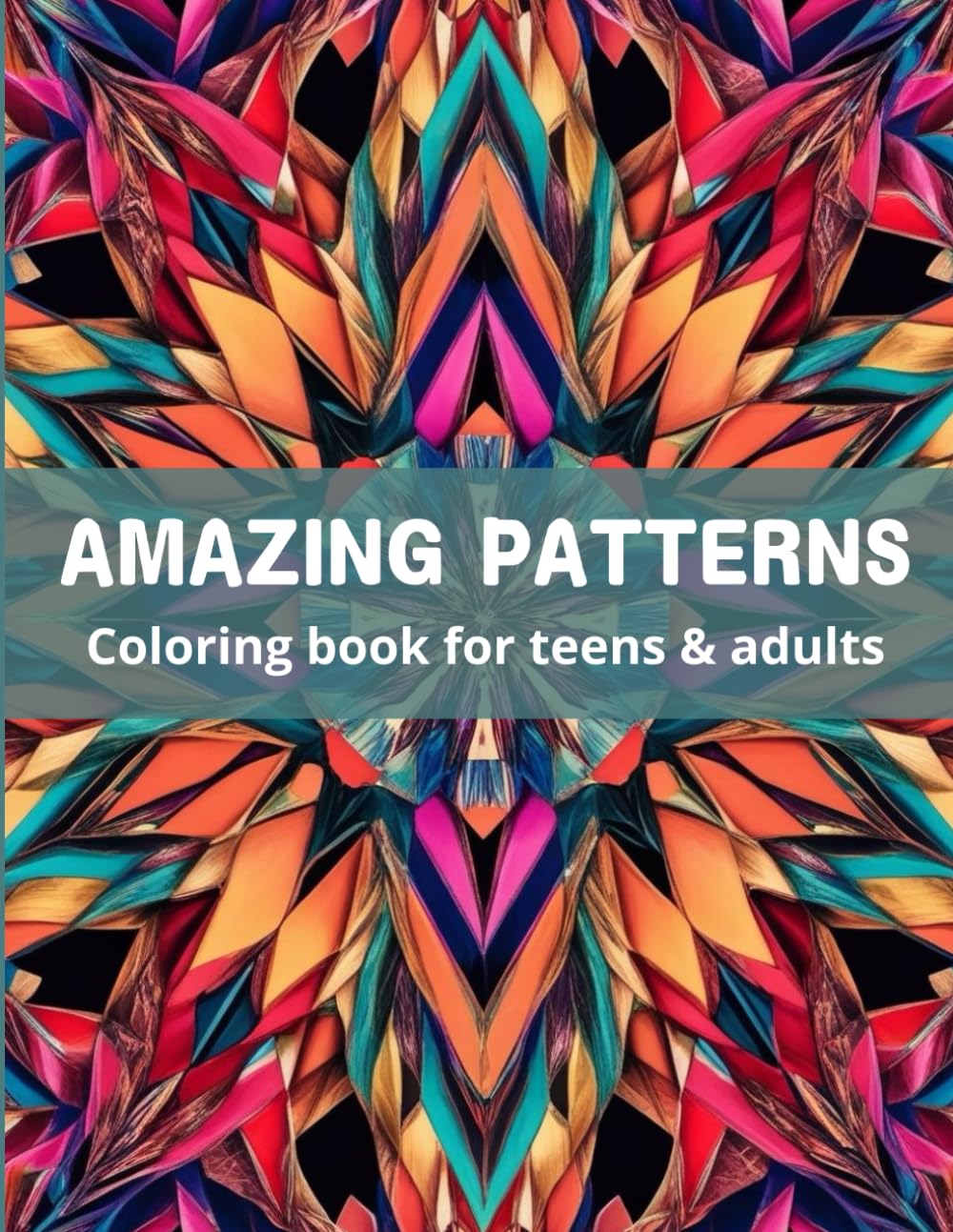 AMAZING PATTERNS-Coloring book for teens & adults: 50 An Easy and Relieving Amazing Coloring Pages Prints for Stress Relief & Relaxation Drawings