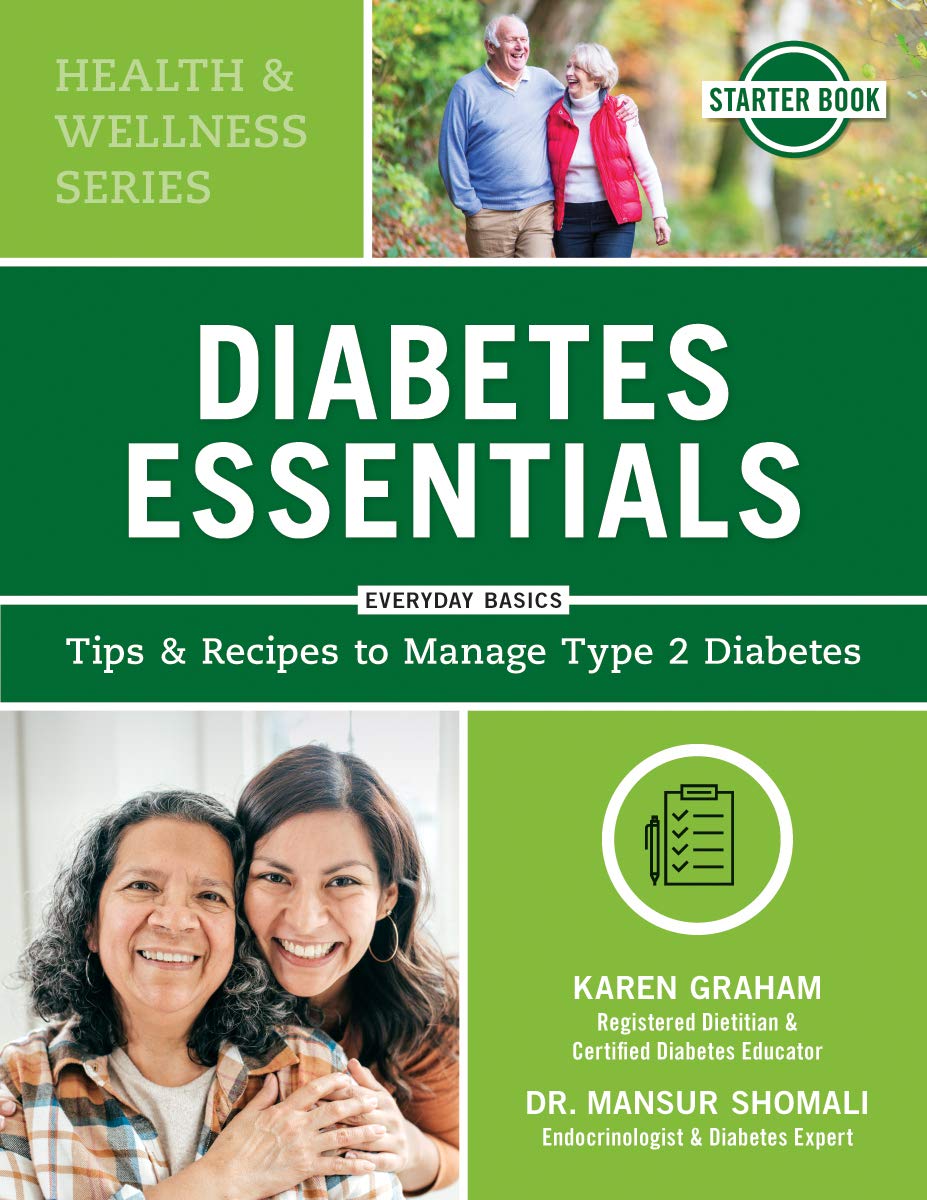 Diabetes Essentials: Tips and Recipes to Manage Type 2 Diabetes (Health and Wellness)