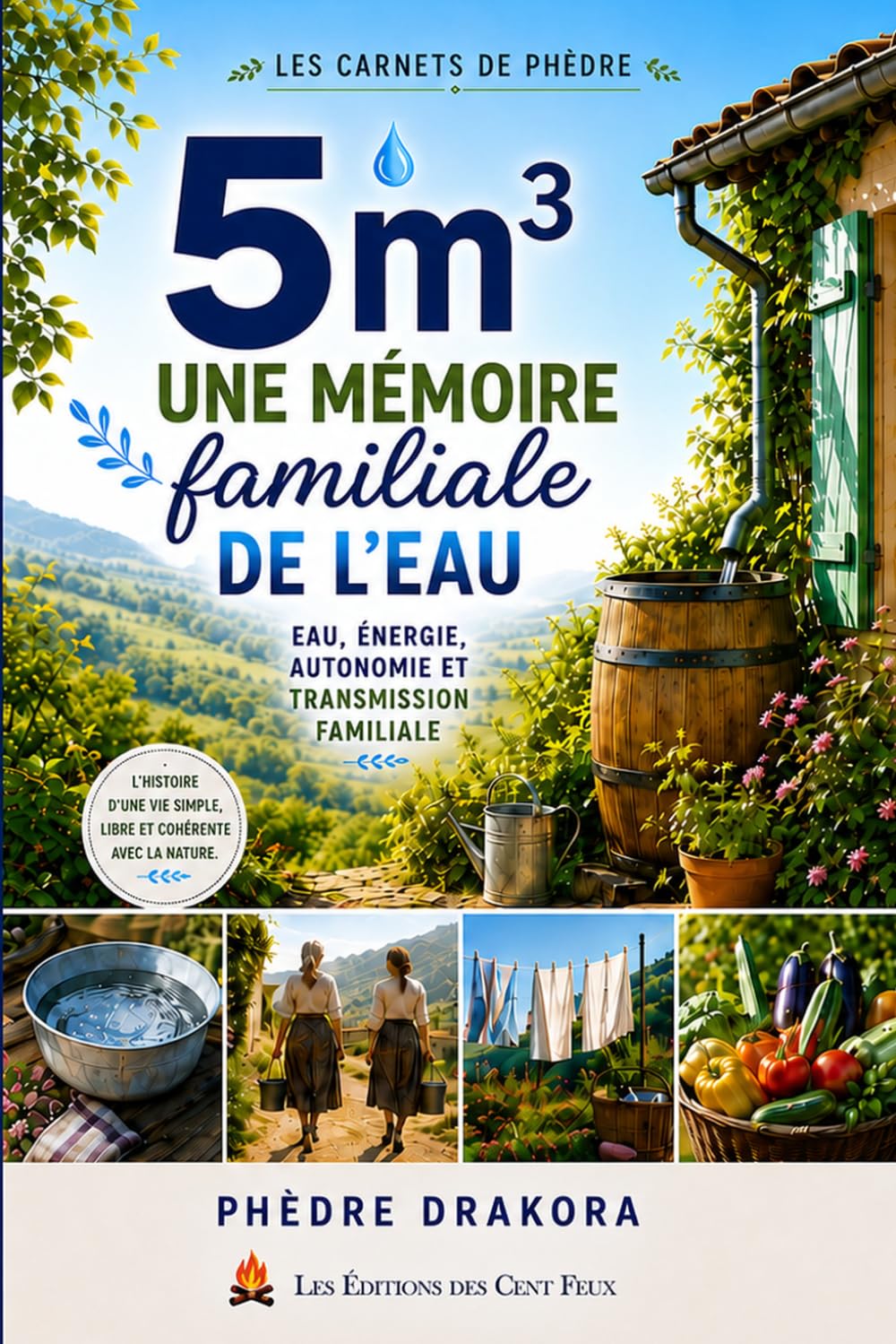 5 m3: Une mémoire familiale de l'eau (Les Carnets de Phèdre)