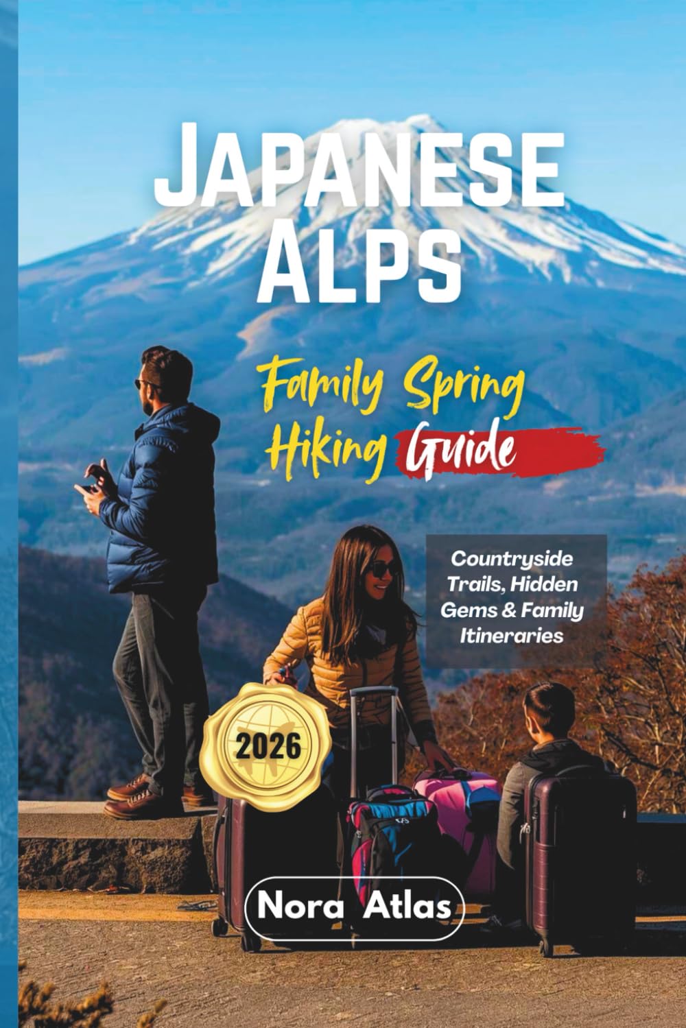 Japanese Alps Family Spring Hiking Guide 2026: Countryside Trails, Hidden Gems & Family Itineraries